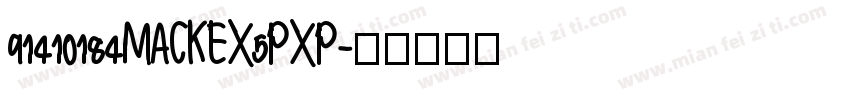 91410184MACKEX5PXP字体转换