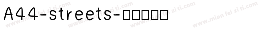 A44-streets字体转换
