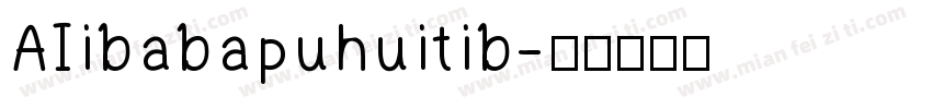 AIibabapuhuitib字体转换