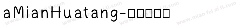aMianHuatang字体转换