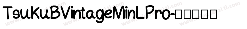 TsuKuBVintageMinLPro字体转换