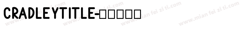 CradleyTitle字体转换