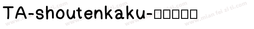 TA-shoutenkaku字体转换
