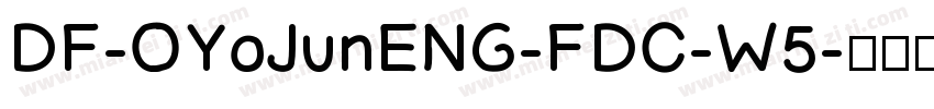DF-OYoJunENG-FDC-W5字体转换