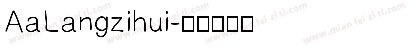AaLangzihui字体转换