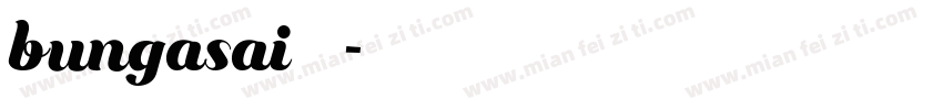 bungasai字体字体转换