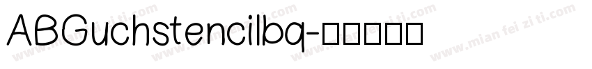 ABGuchstencilbq字体转换