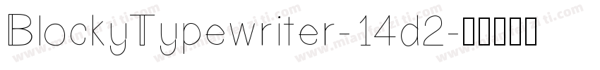 BlockyTypewriter-14d2字体转换