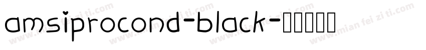 amsiprocond-black字体转换