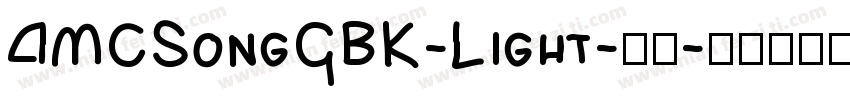 AMCSongGBK-Light-亮体字体转换