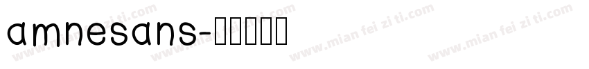 amnesans字体转换