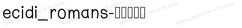 ecidi_romans字体转换