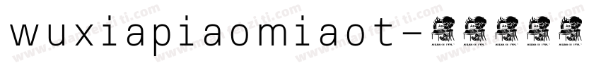 wuxiapiaomiaot字体转换