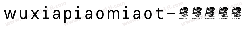 wuxiapiaomiaot字体转换