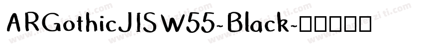 ARGothicJISW55-Black字体转换