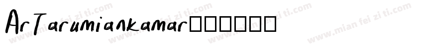 ArTarumiankamar字体转换