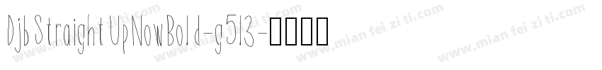 DjbStraightUpNowBold-g5l3字体转换