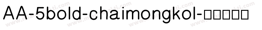 AA-5bold-chaimongkol字体转换