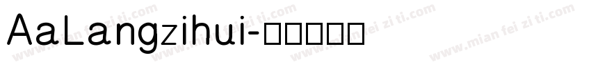AaLangzihui字体转换