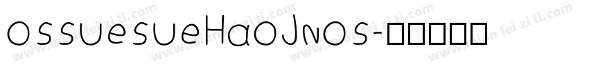 ossuesueHaoJnos字体转换