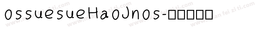 ossuesueHaoJnos字体转换