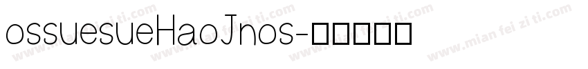 ossuesueHaoJnos字体转换