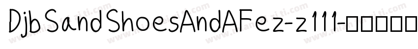 DjbSandShoesAndAFez-z111字体转换