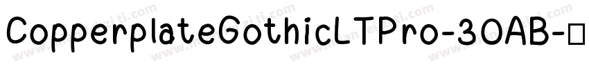 CopperplateGothicLTPro-30AB字体转换