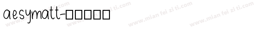 aesymatt字体转换