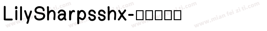 LilySharpsshx字体转换