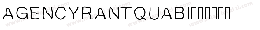 AGENCYRANTQUABI字体转换