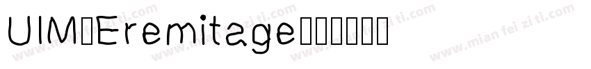 UIM-Eremitage字体转换