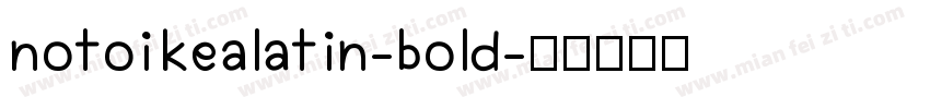 notoikealatin-bold字体转换