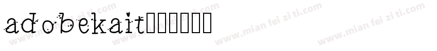 adobekait字体转换