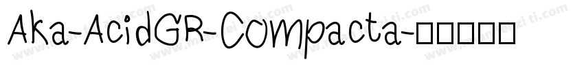 Aka-AcidGR-Compacta字体转换