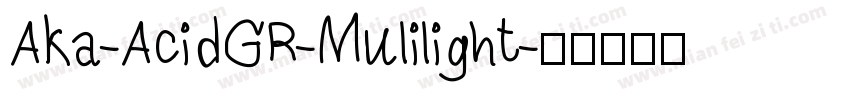 Aka-AcidGR-Mulilight字体转换