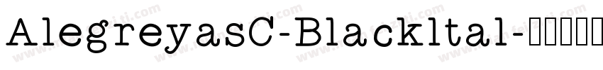 AlegreyasC-Blackltal字体转换