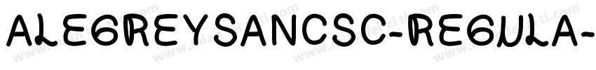 ALEGREYSANCSC-REGULA字体转换